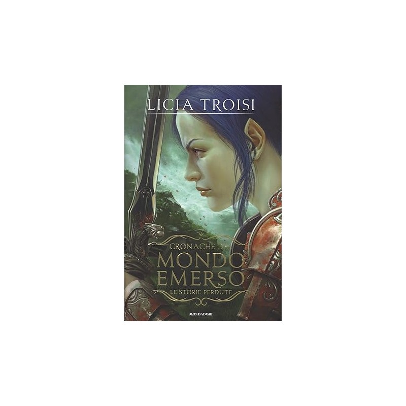 LE STORIE PERDUTE-CRONACHE DEL MONDO EMERSO (COPERTINA RIGIDA)